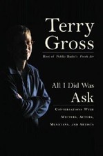 ALL I DID WAS ASK Terry Gross FREE SHIPPING paperback book memoir NPR fresh air