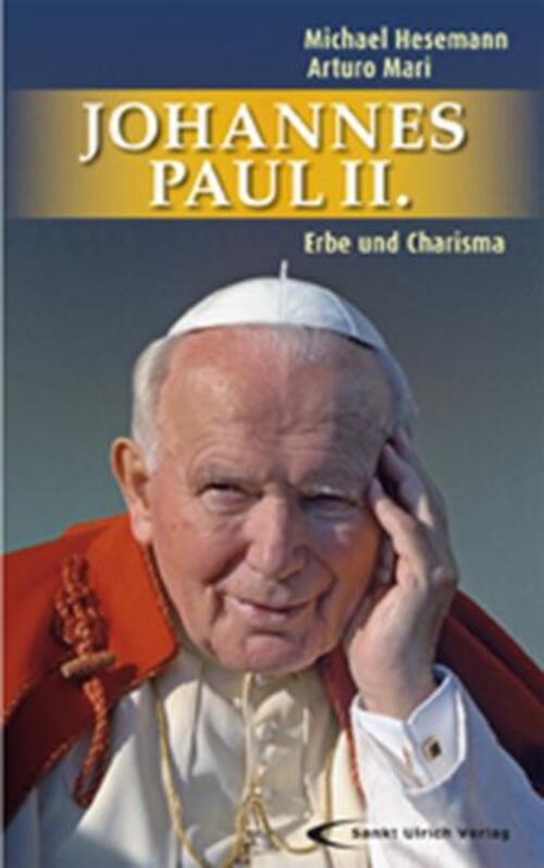 Thumbnail - Johannes Paul Ii. Erbe Und Charisma Michael Hesemann (u. A.) Buch 128
