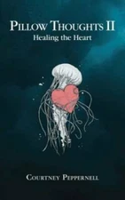 Pillow Thoughts II: Healing the Heart - Paperback - VERY GOOD