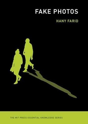 Fake Photos (The MIT Press Essential - Paperback, by Farid Hany - Very Good