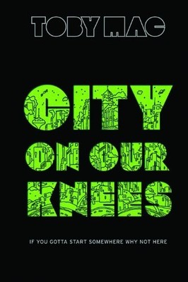 City on Our Knees - Hardcover By TobyMac - GOOD