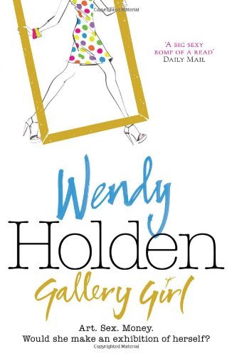Gallery Girl By  Wendy Holden. 9780755342600