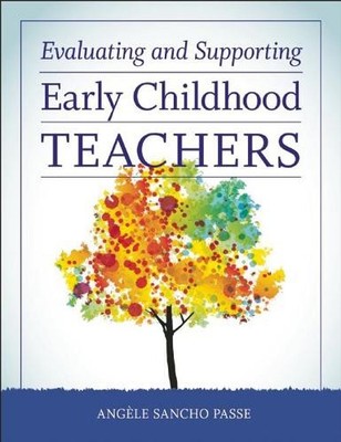Evaluating and Supporting Early Childhood Teachers - 9781605543666