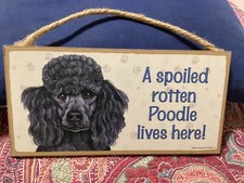 SPOILED ROTTEN POODLE LIVES HERE WOODEN 5 x 10 SIGN; EXC. COND/ FREE POSTAGE  