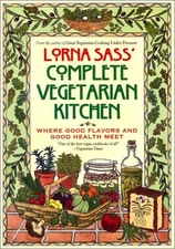 Lorna Sass' Complete Vegetarian Kitchen..., Sass, Lorna