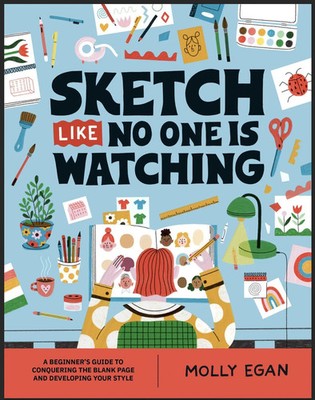 Sketch Like No One Is Watching | A Beginner's Guide to Conquering the Blank Page