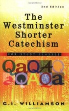 The Westminster Shorter Catechism: For Study Classes by Williamson