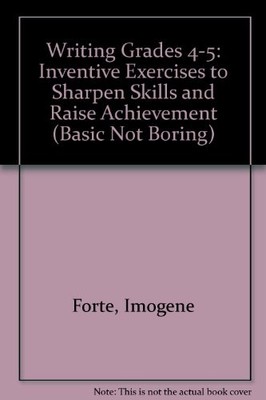 WRITING: INVENTIVE EXERCISES TO SHARPEN SKILLS AND RAISE By Imogene Forte VG