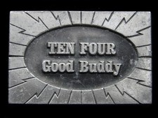 RL09153 VINTAGE 1977  TEN FOUR GOOD BUDDY  CB RADIO TRUCK DRIVER BELT BUCKLE