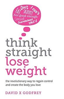 Think Straight, Lose Weight: The revolutionary way to re... | Buch | Zustand gut