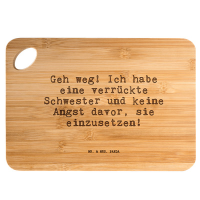 Brett Geh weg! Ich habe... - Geschenk Frühstücksbrett Freundin Schwester Zitat