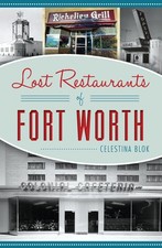 Lost Restaurants of Fort Worth (American Palate) by Blok