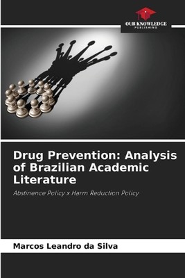 Drug Prevention: Analysis of Brazilian Academic Literature by Marcos Leandro Da 
