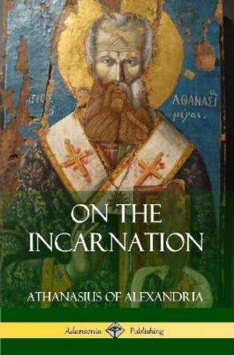 Athanasius Of Alexandria On the Incarnation (Tascabile)