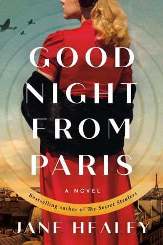 Goodnight from Paris : A Novel by Jane Healey (2023, Trade Paperback)
