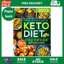 The Complete Keto Diet Cookbook For Beginners: 1000 Quick & Easy Recipes Book AU