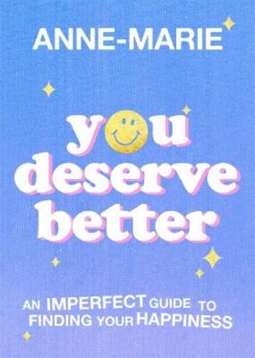 You Deserve Better: The Sunday Times , Anne-Marie, New, Hardcover