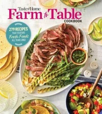 Taste of Home Farm to Table Cookbook: 275 Recipes that Make the Most - VERY GOOD