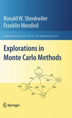 Explorations in Monte Carlo Methods (Undergraduate Texts in Mathematics) - Shonk