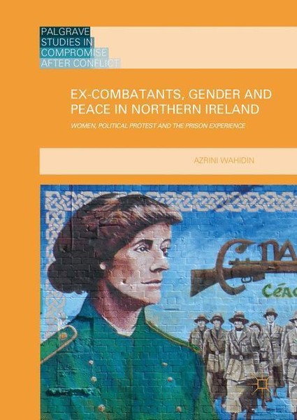 Ex-Combatants, Gender And Peace In Northern Ireland | Buch | 9781137363299-image