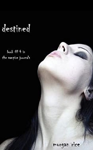 Livre Destiné #4 Dans Les Journaux Des Vampires Morgan Rice ...