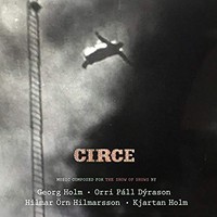 Georg Holm - Circe Music Composed For The Show Of Shows - Cd - G1398Z