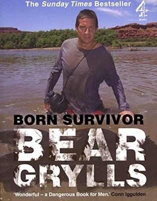 Born Survivor: Survival Techniques from the Most Dangerous Places o - GOOD