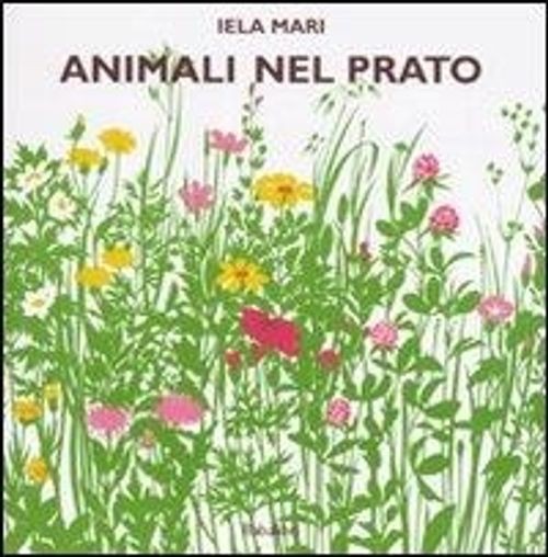 Libri Iela Mari - Animali Nel Prato. Ediz. Illustrata