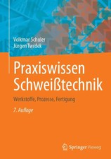 Praxiswissen Schweißtechnik | Werkstoffe, Pr...