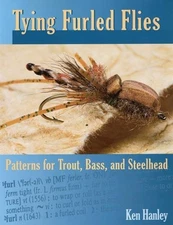 TYING FURLED FLIES: PATTERNS FOR TROUT, BASS, AND By Ken Hanley *Mint Condition*