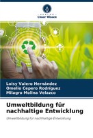 Loisy Valero HernáNdez (U. A.) | Umweltbildung FüR Nachhaltige Entwicklung