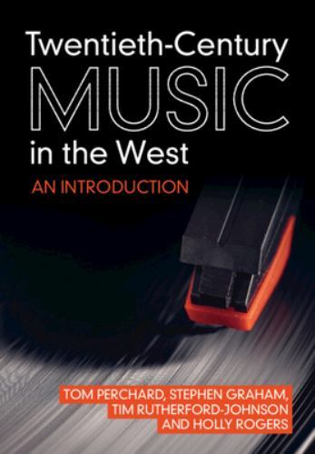 Twentieth-Century Music in the West: An Introduction by Tom Perchard | PB | 2022 - Image 2
