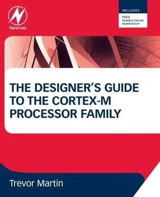 The Designer's Guide to the Cortex-M..., Martin, Trevor
