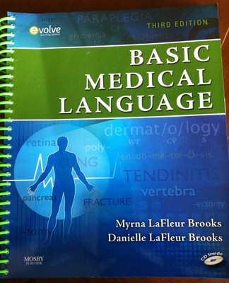 Basic Medical Language - LaFleur Brooks RN BEd, Myrna|LaFleur Brooks MEd MA,...