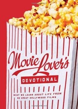The Movie Lover's Devotional by Miller, Kevin,Strauss, Ed, Good Book