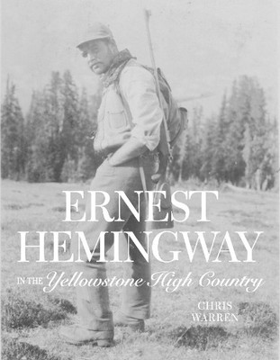 Christopher Miles Wa Ernest Hemingway in the Yellowstone High Cou (Taschenbuch)