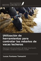 UtilizacióN De Herramientas Para Controlar Los RebañOs De Vacas Lecheras Lucas F
