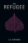 The Refugee by C a Hartman (Paperback / softback, 2014)