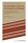 Economic Life in Ottoman Europe: Taxation, Trade and the Struggle for Land, 1600-1800 by Bruce McGowan (Paperback, 2010)