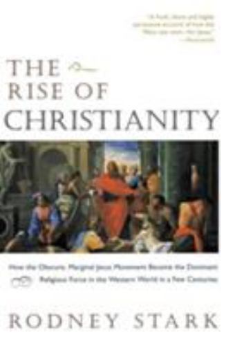 The Rise of Christianity: How the Obscure, - 0060677015, Rodney Stark, paperback
