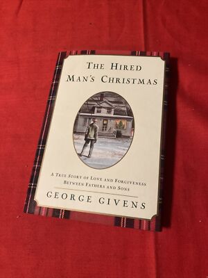 Vintage 1997 The Hired Man s Christmas by George Givens Hardcover Book