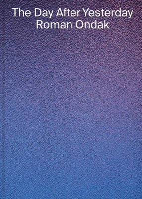 Roman Ondak: The Day After Yesterday | Ivana Goossen (u. a.) | Englisch | Buch
