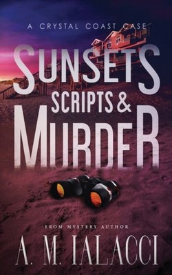 Ialacci - Sunsets Scripts and Murder  A Crystal Coast Case - New pap - X555z