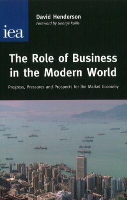 The Role of Business in the Modern World: Progress, Pressures an