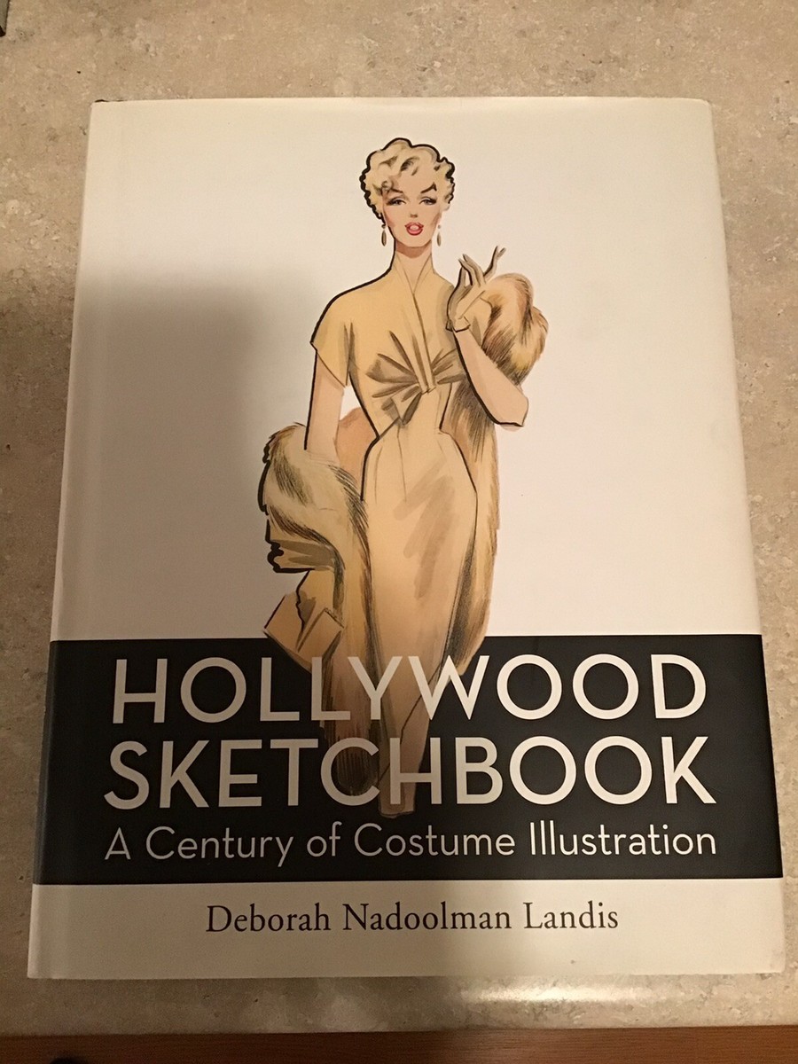 HOLLYWOOD SKETCHBOOK A Century of Costume Illustration by Landis, 2012 HB DJ HOLLYWOOD SKETCHBOOK A Century of Costume Illustration by Landis, 2012 HB DJ