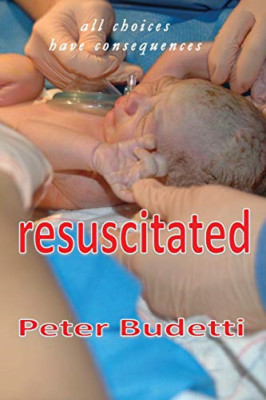 Resuscitated: all choices have consequences - Paperback / softback NEW Budetti,