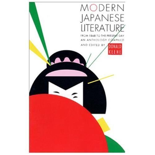 Modern Japanese Literature: From 1868 to the Present Day by Keene Donald