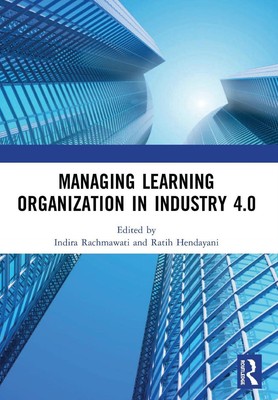Managing Learning Organization in Industry 4.0: Proceedings of the International