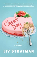 Cheat Day: A Novel - hardcover Stratman, Liv