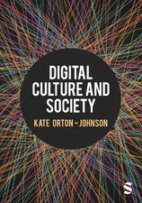 Kate Orton-Johnson Digital Culture and Society (Paperback)